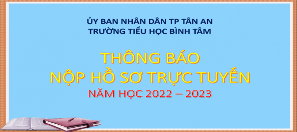 THÔNG BÁO NỘP HỒ SƠ TRỰC TUYẾN NĂM HỌC 2022-2023